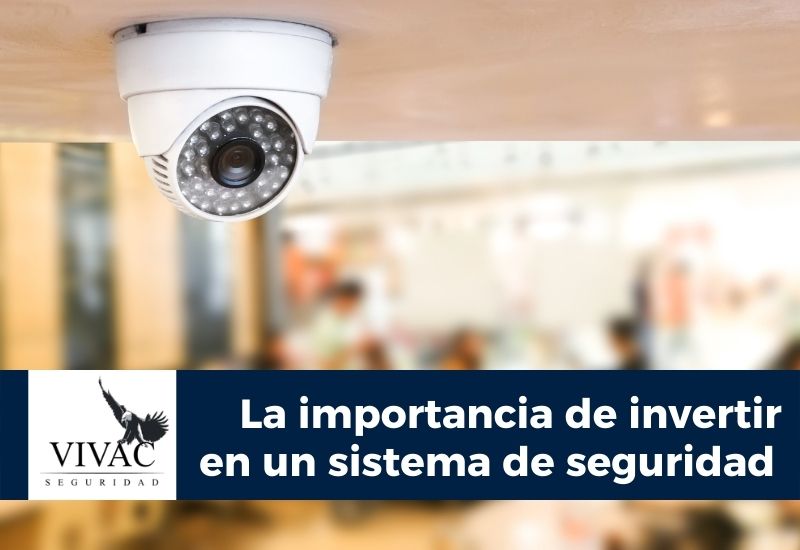 La importancia de invertir en un sistema de seguridad